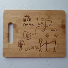 Load image into Gallery viewer, Custom Cutting Board engraved with Kid’s Drawing/Note!
